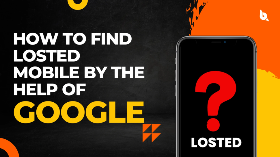 how-to-find-losted-mobile-by-the-help-of-google